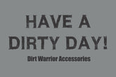 WHIP FLAG "HAVE A DIRTY DAY!"